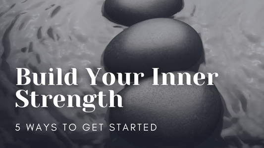 Build Your Inner Strength