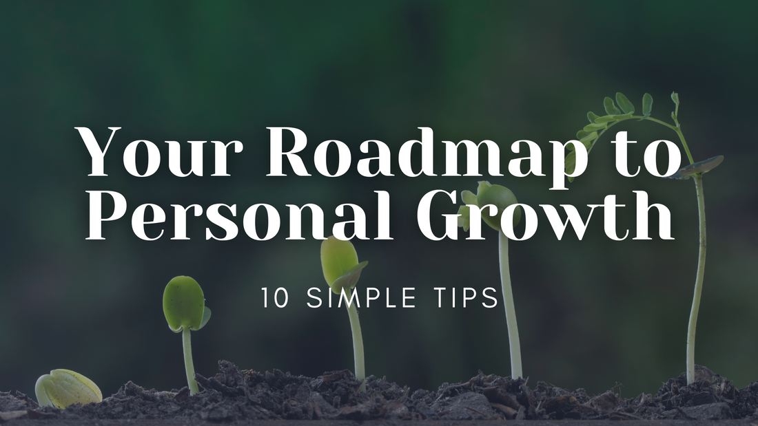 Your Roadmap to Personal Growth